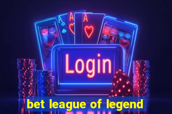 bet league of legend