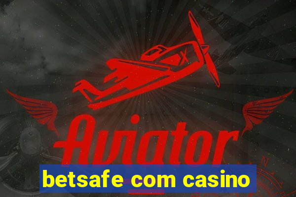 betsafe com casino