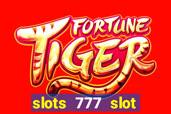 slots 777 slot machine games