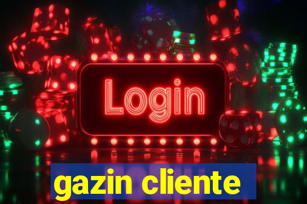 gazin cliente