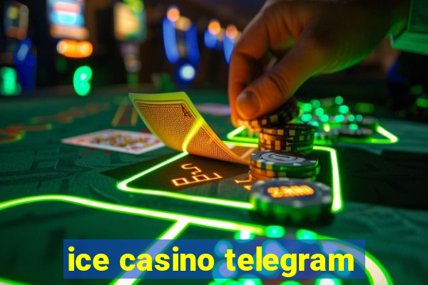 ice casino telegram