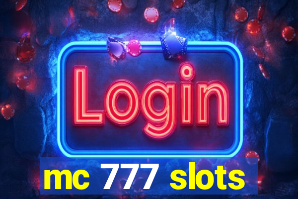 mc 777 slots