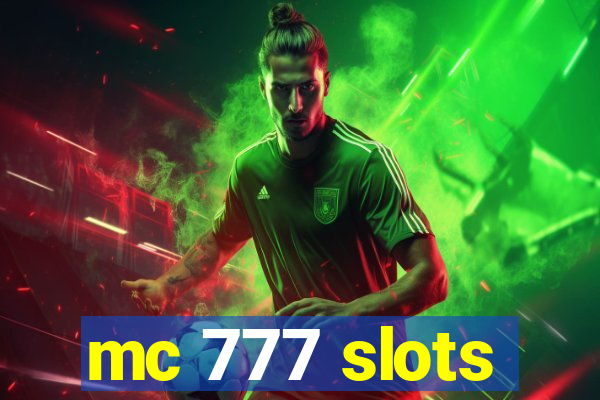 mc 777 slots