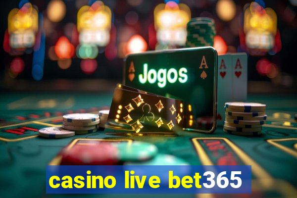 casino live bet365