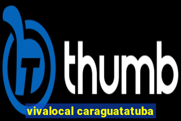 vivalocal caraguatatuba