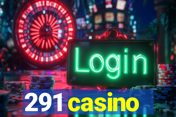 291 casino