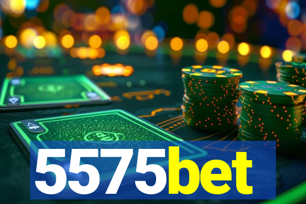 5575bet