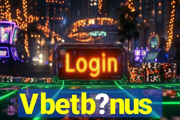 Vbetb?nus