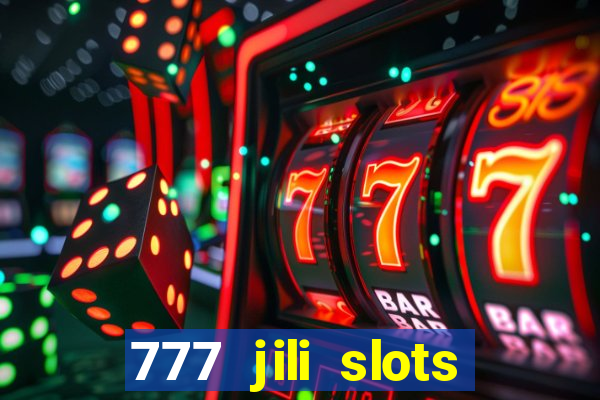 777 jili slots online games