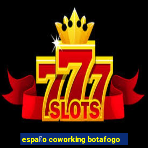 espa莽o coworking botafogo