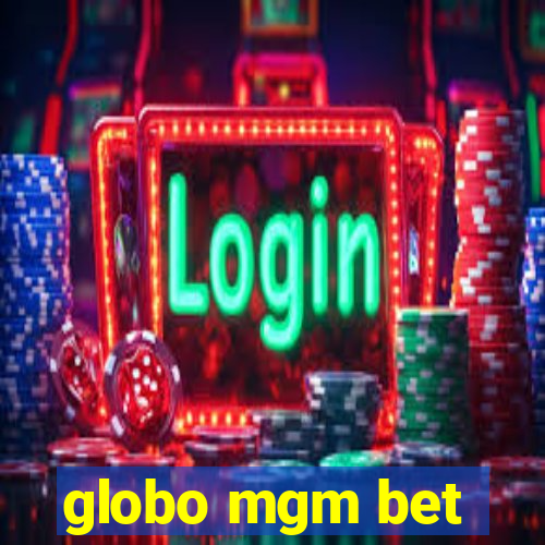 globo mgm bet