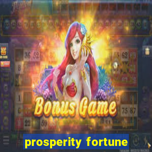 prosperity fortune