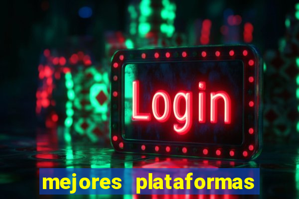 mejores plataformas de casino online