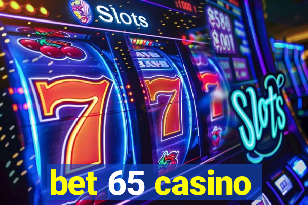 bet 65 casino