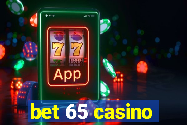 bet 65 casino