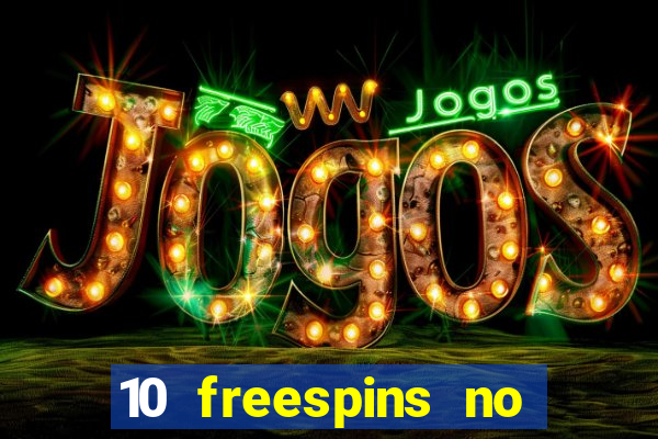 10 freespins no deposit casino 2021