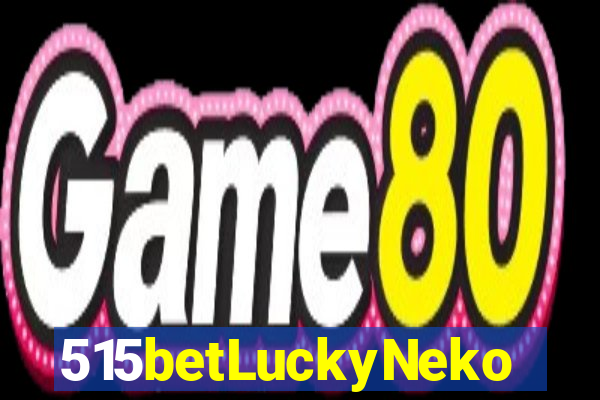 515betLuckyNeko