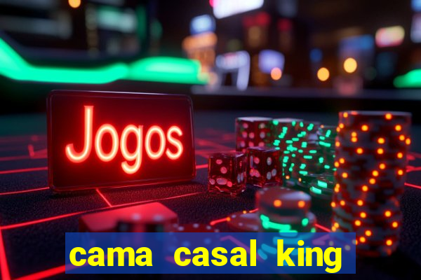 cama casal king casas bahia