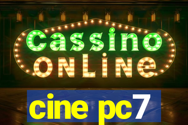 cine pc7