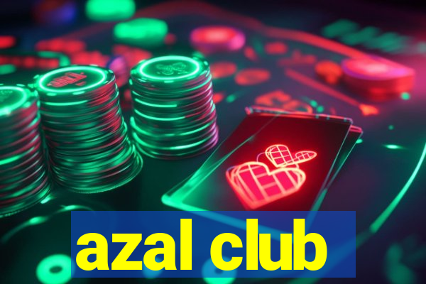 azal club