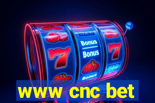 www cnc bet