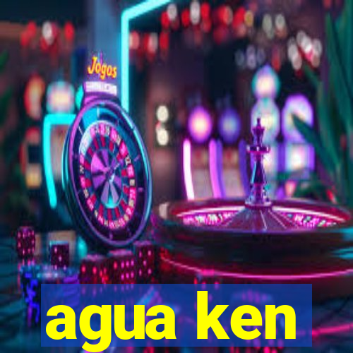 agua ken