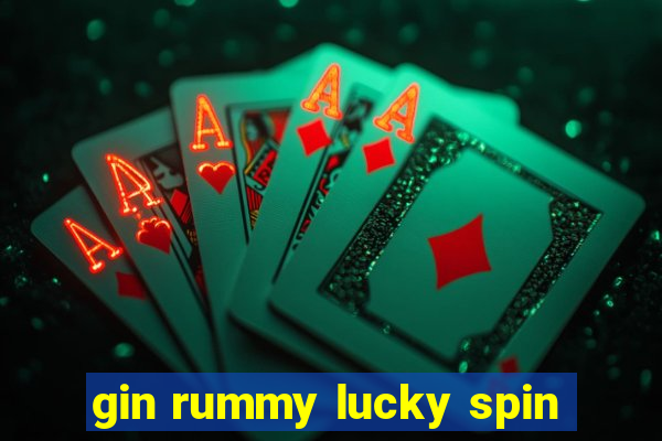 gin rummy lucky spin