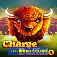 12bet live casino online