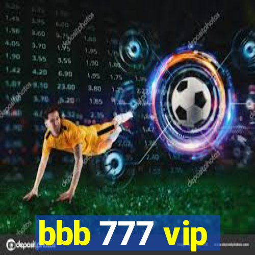 bbb 777 vip