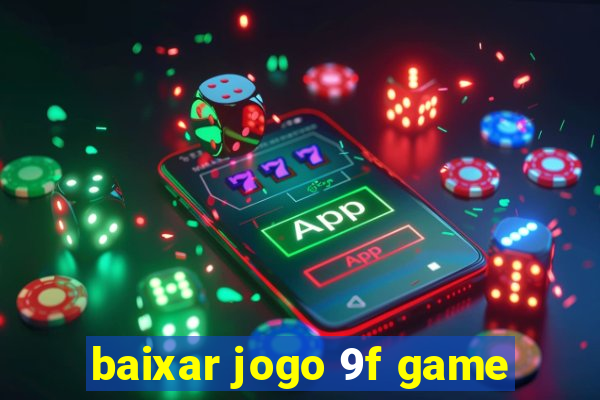 baixar jogo 9f game