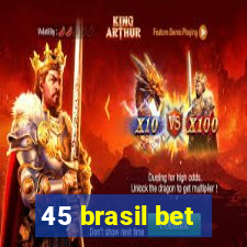 45 brasil bet