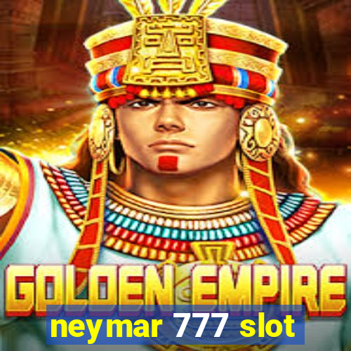 neymar 777 slot