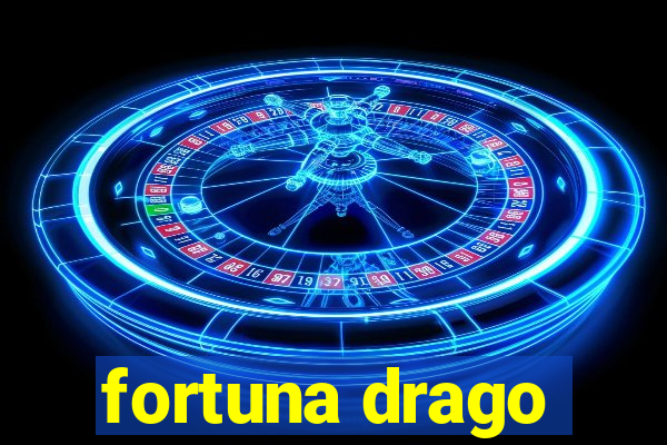 fortuna drago