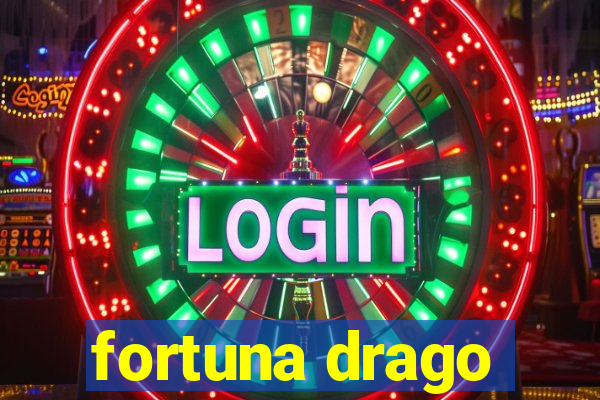 fortuna drago