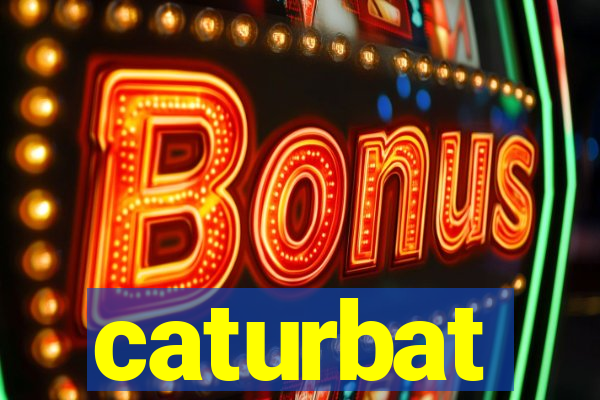 caturbat