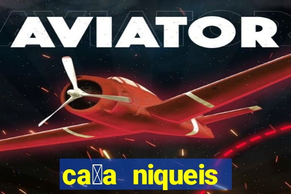 ca莽a niqueis gratis jogar