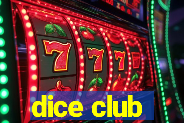 dice club