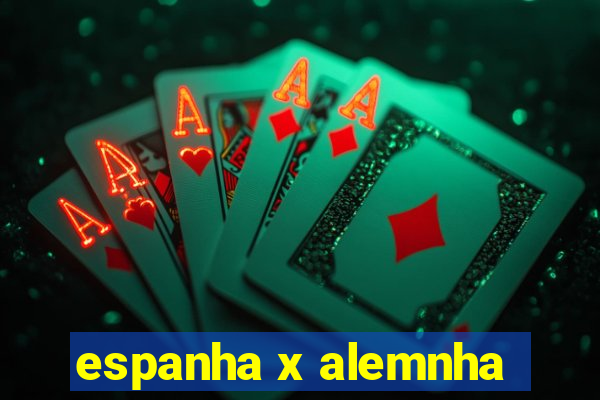 espanha x alemnha