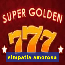 simpatia amorosa