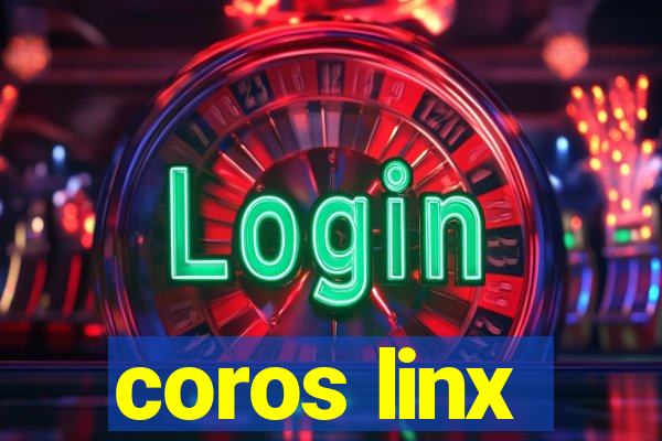 coros linx