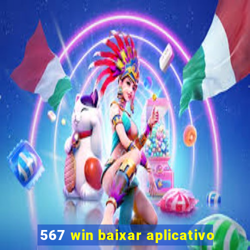 567 win baixar aplicativo