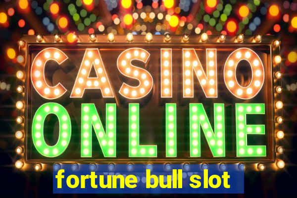 fortune bull slot