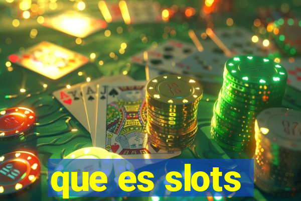 que es slots