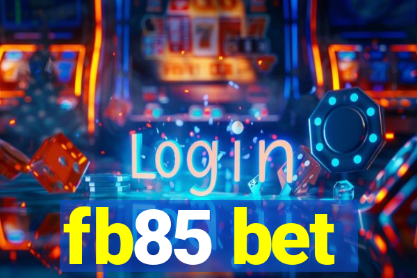 fb85 bet