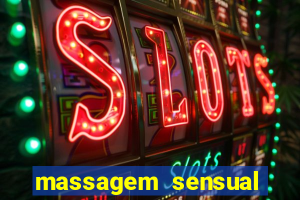 massagem sensual novo hamburgo