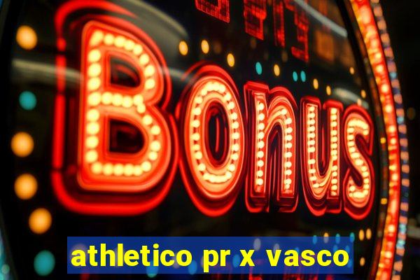 athletico pr x vasco