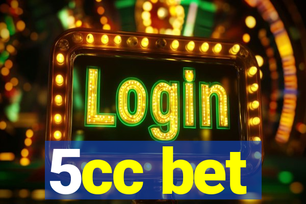 5cc bet