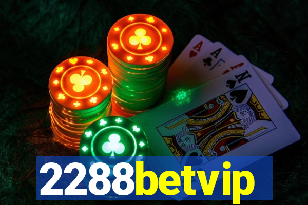 2288betvip