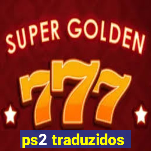 ps2 traduzidos