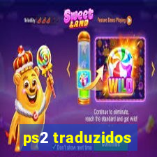 ps2 traduzidos